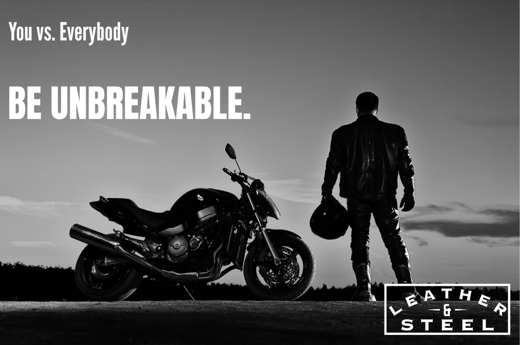 BE UNBREAKABLE - Premium Motorcycle Gear
